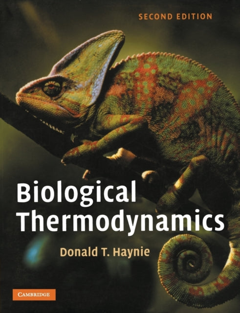 Book cover of: Biological Thermodynamics. By: Donald T. Haynie, Donald Haynie