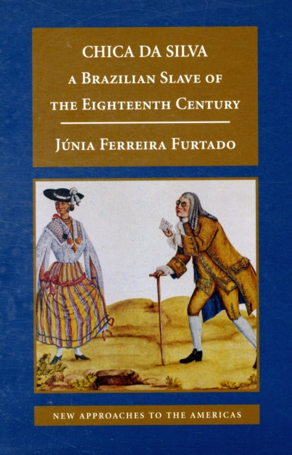 Book cover of: Chica da Silva. By: Júnia Ferreira Furtado
