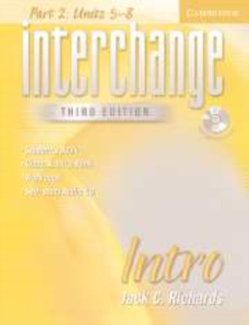 Book cover of: Interchange Intro Part 2 Student's Book with Self Study Audio CD. By: Jack C. Richards