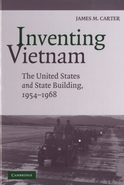 Book cover of: Inventing Vietnam. By: James M. Carter