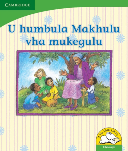 Book cover of: U humbula Makhulu vha mukegulu (Tshivenda). By: Dianne Stewart