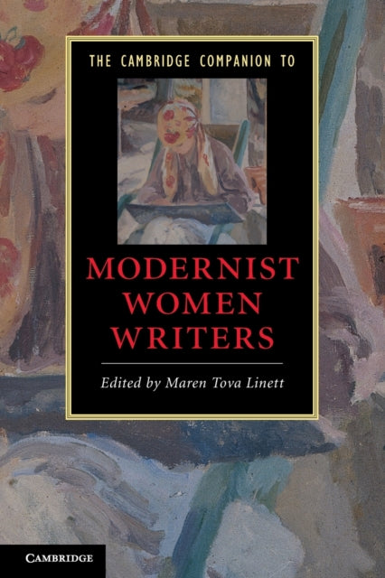 Book cover of: Cambridge Companion to Modernist Women Writers. By: Maren Tova Linett