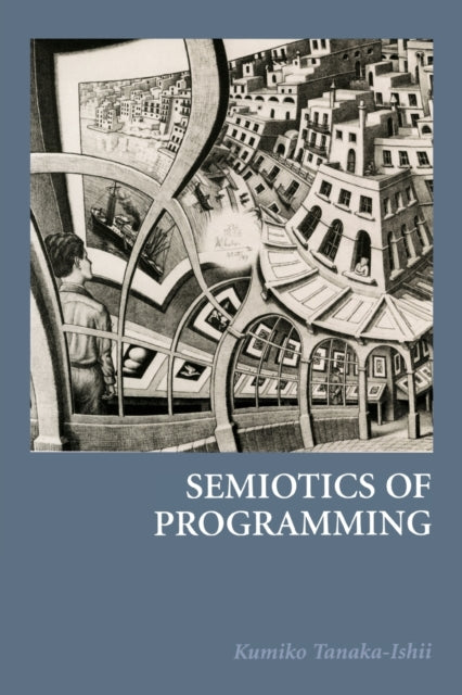 Book cover of: Semiotics of Programming. By: Kumiko Tanaka-Ishii