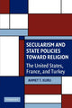 Book cover of: Secularism and State Policies toward Religion. By: Ahmet T. Kuru