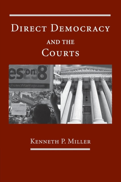 Book cover of: Direct Democracy and the Courts. By: Kenneth P. Miller