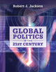 Book cover of: Global Politics in the 21st Century