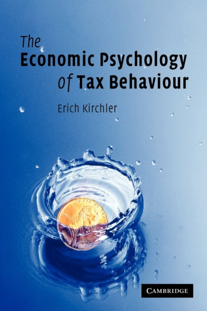 Book cover of: Economic Psychology of Tax Behaviour. By: Erich Kirchler