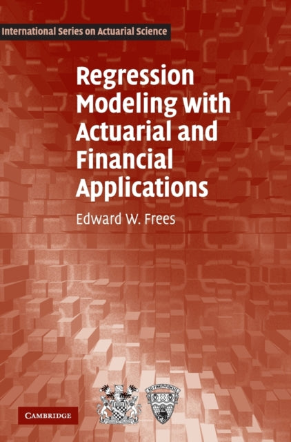 Book cover of: Regression Modeling with Actuarial and Financial Applications. By: Edward W. Frees