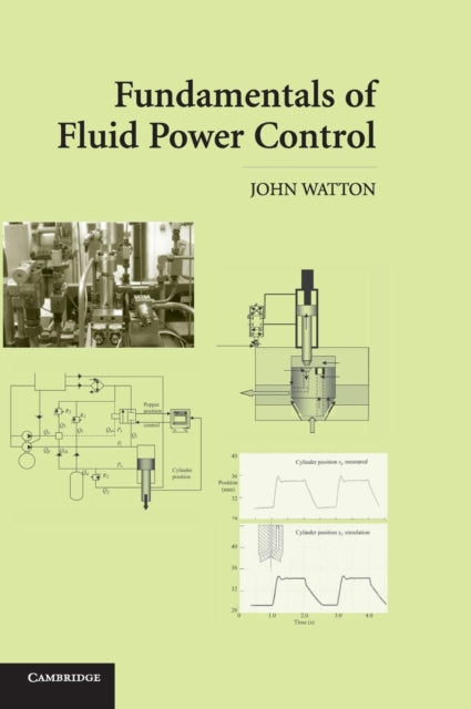 Book cover of: Fundamentals of Fluid Power Control. By: J. Watton