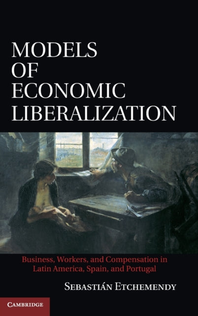 Book cover of: Models of Economic Liberalization. By: Sebastián Etchemendy