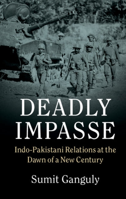 Book cover of: Deadly Impasse. By: Sumit Ganguly