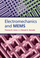 Book cover of: Electromechanics and MEMS. By: T. B. Jones