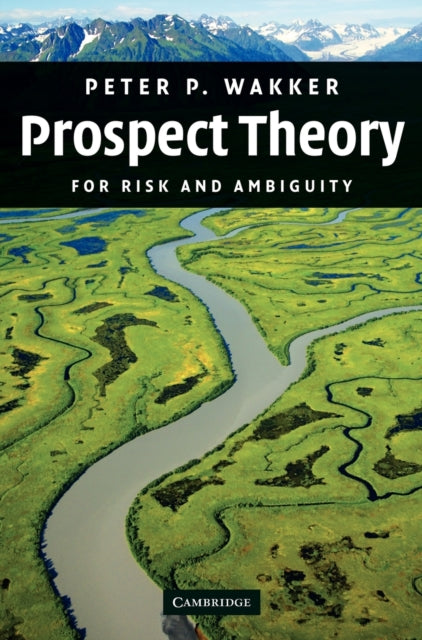 Book cover of: Prospect Theory. By: Peter P. Wakker