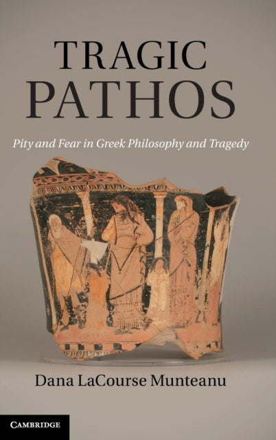 Book cover of: Tragic Pathos. By: Dana LaCourse Munteanu