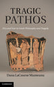 Book cover of: Tragic Pathos. By: Dana LaCourse Munteanu