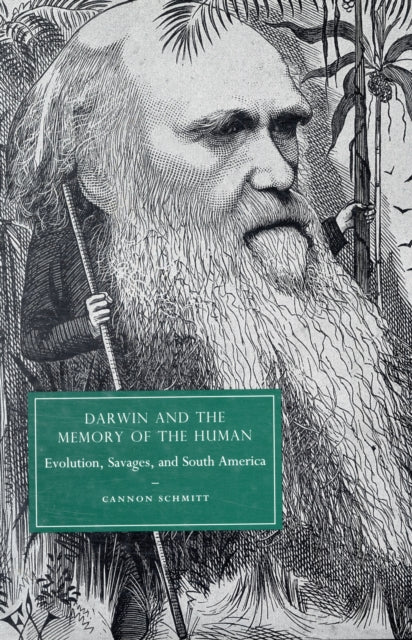 Book cover of: Darwin and the Memory of the Human. By: Cannon Schmitt