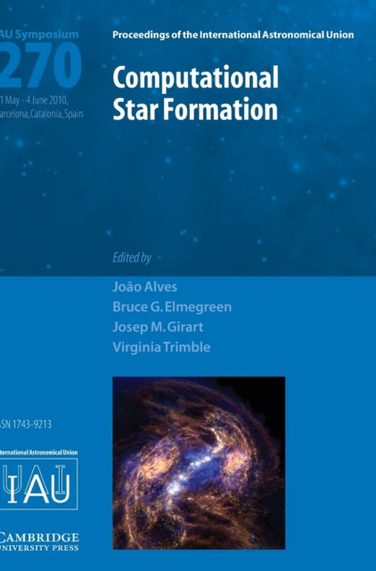 Book cover of: Computational Star Formation (IAU S270). By: International Astronomical Union. Symposium