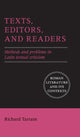 Book cover of: Texts, Editors, and Readers. By: Richard Tarrant