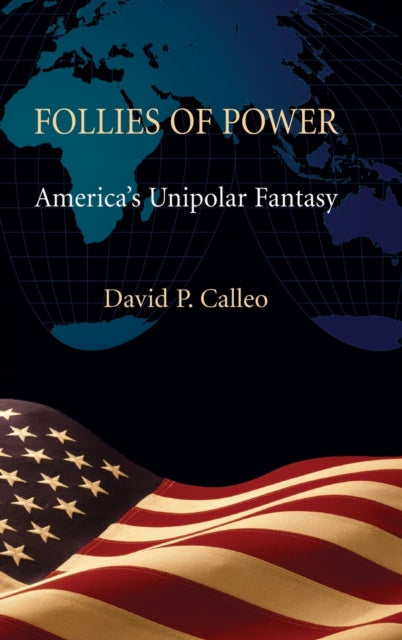 Book cover of: Follies of Power. By: David P. Calleo