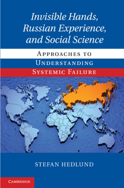 Book cover of: Invisible Hands, Russian Experience, and Social Science. By: Stefan Hedlund