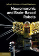 Book cover of: Neuromorphic and Brain-Based Robots. By: Jeffrey L. Krichmar
