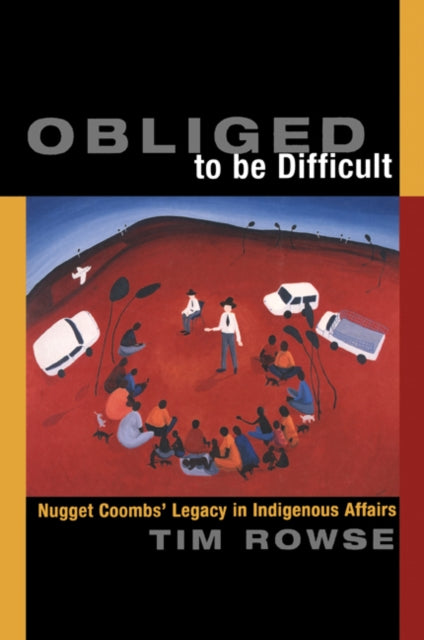 Book cover of: Obliged to be Difficult. By: Tim Rowse