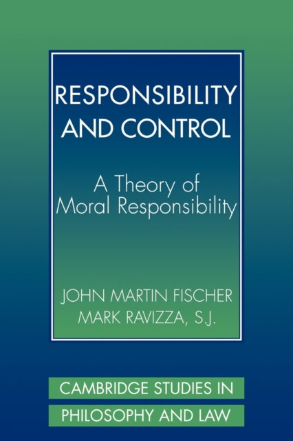 Book cover of: Responsibility and Control. By: John Martin Fischer