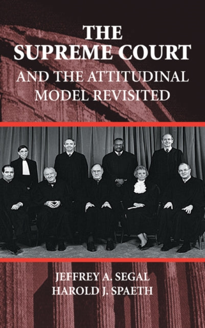 Book cover of: Supreme Court and the Attitudinal Model Revisited. By: Jeffrey A. Segal