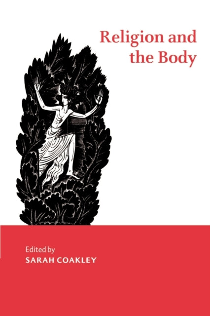 Book cover of: Religion and the Body. By: Sarah Coakley