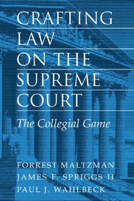 Book cover of: Crafting Law on the Supreme Court