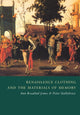 Book cover of: Renaissance Clothing and the Materials of Memory. By: Ann Rosalind Jones