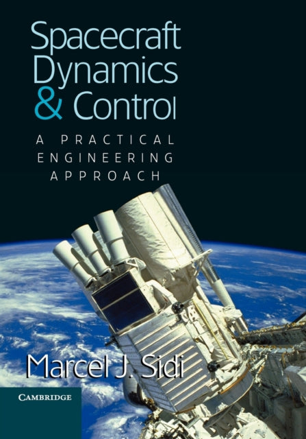 Book cover of: Spacecraft Dynamics and Control. By: Marcel J. Sidi
