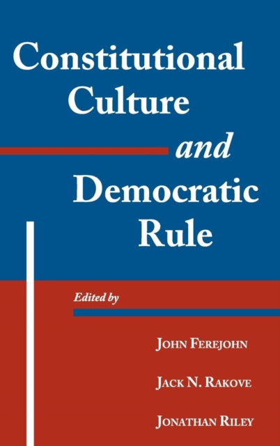 Book cover of: Constitutional Culture and Democratic Rule