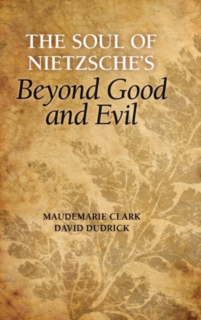 Book cover of: Soul of Nietzsche's Beyond Good and Evil. By: Maudemarie Clark