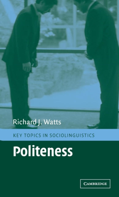 Book cover of: Politeness. By: Richard J. Watts