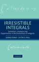Book cover of: Irresistible Integrals. By: George Boros
