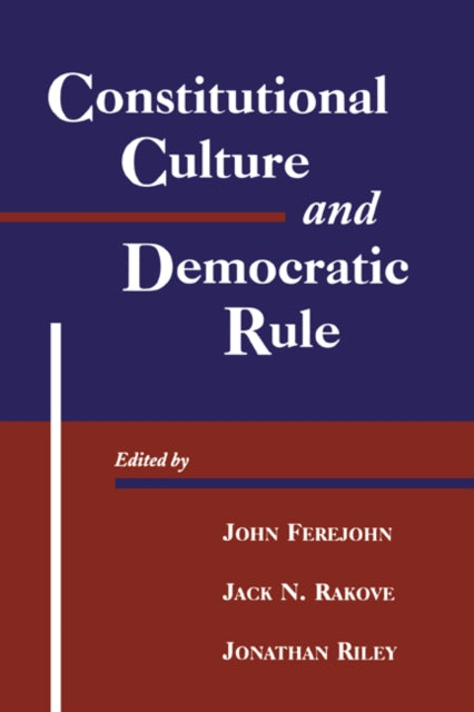 Book cover of: Constitutional Culture and Democratic Rule