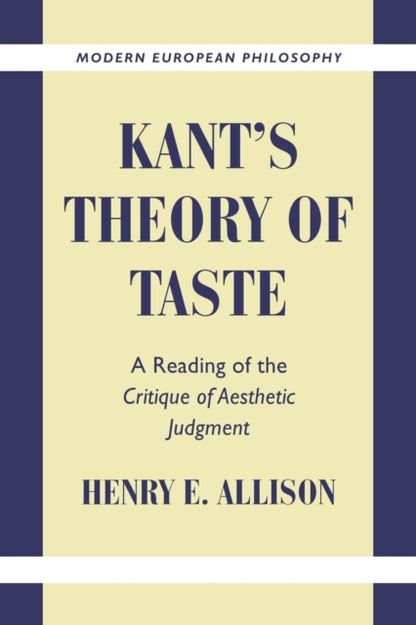 Book cover of: Kant's Theory of Taste. By: Henry E. Allison