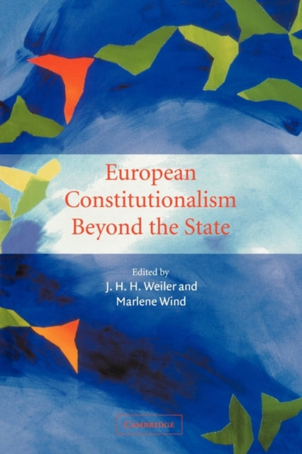Book cover of: European Constitutionalism beyond the State