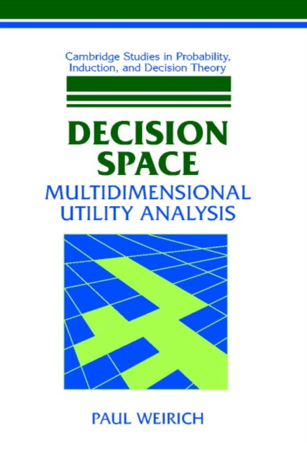Book cover of: Decision Space. By: Paul Weirich