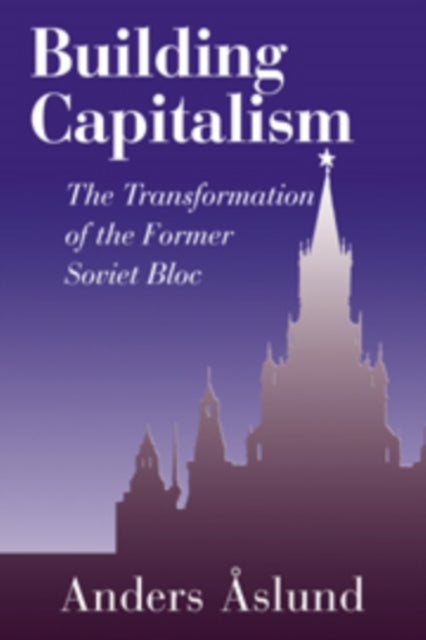 Book cover of: Building Capitalism. By: Anders Åslund