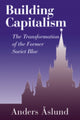 Book cover of: Building Capitalism. By: Anders Åslund