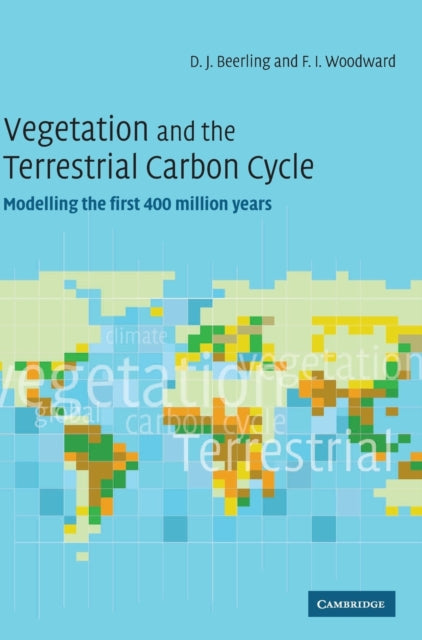 Book cover of: Vegetation and the Terrestrial Carbon Cycle. By: David Beerling, D. J Beerling