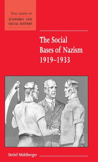 Book cover of: Social Bases of Nazism, 1919–1933. By: Detlef Mühlberger