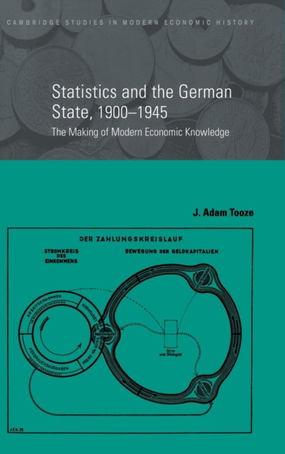 Book cover of: Statistics and the German State, 1900–1945. By: J. Adam Tooze