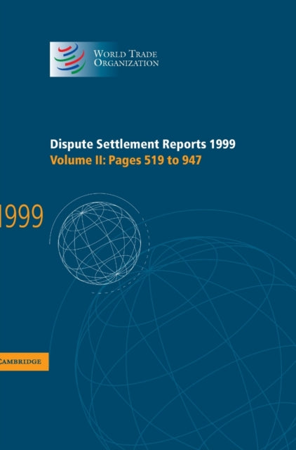 Book cover of: Dispute Settlement Reports 1999: Volume 2, Pages 519-947. By: World Trade Organization