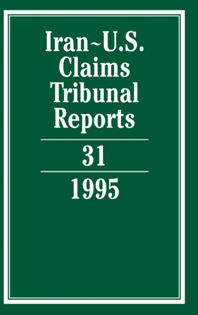 Book cover of: Iran-U.S. Claims Tribunal Reports: Volume 31. By: Edward Helgeson