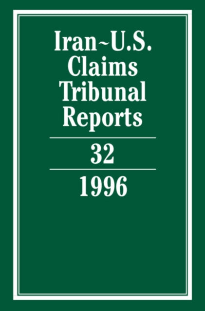 Book cover of: Iran-U.S. Claims Tribunal Reports: Volume 32. By: Edward Helgeson