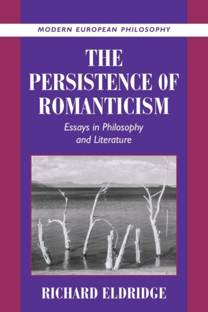 Book cover of: Persistence of Romanticism. By: Richard Eldridge