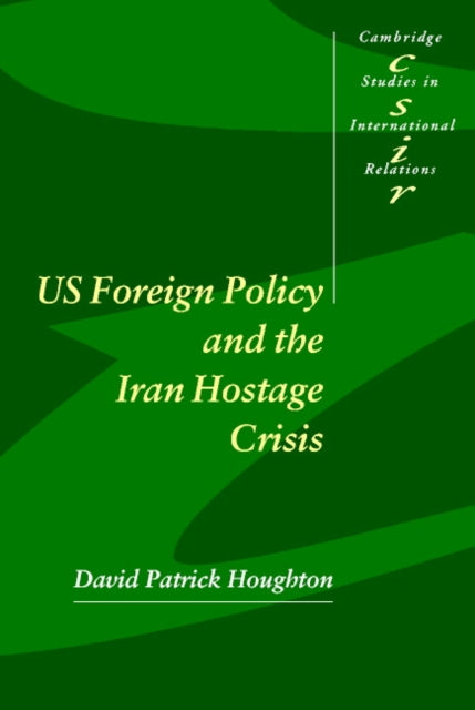 Book cover of: US Foreign Policy and the Iran Hostage Crisis